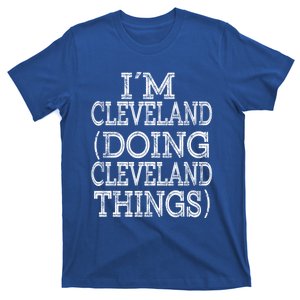 I'm Cleveland Doing Cleveland Things Family First Name Gift T-Shirt