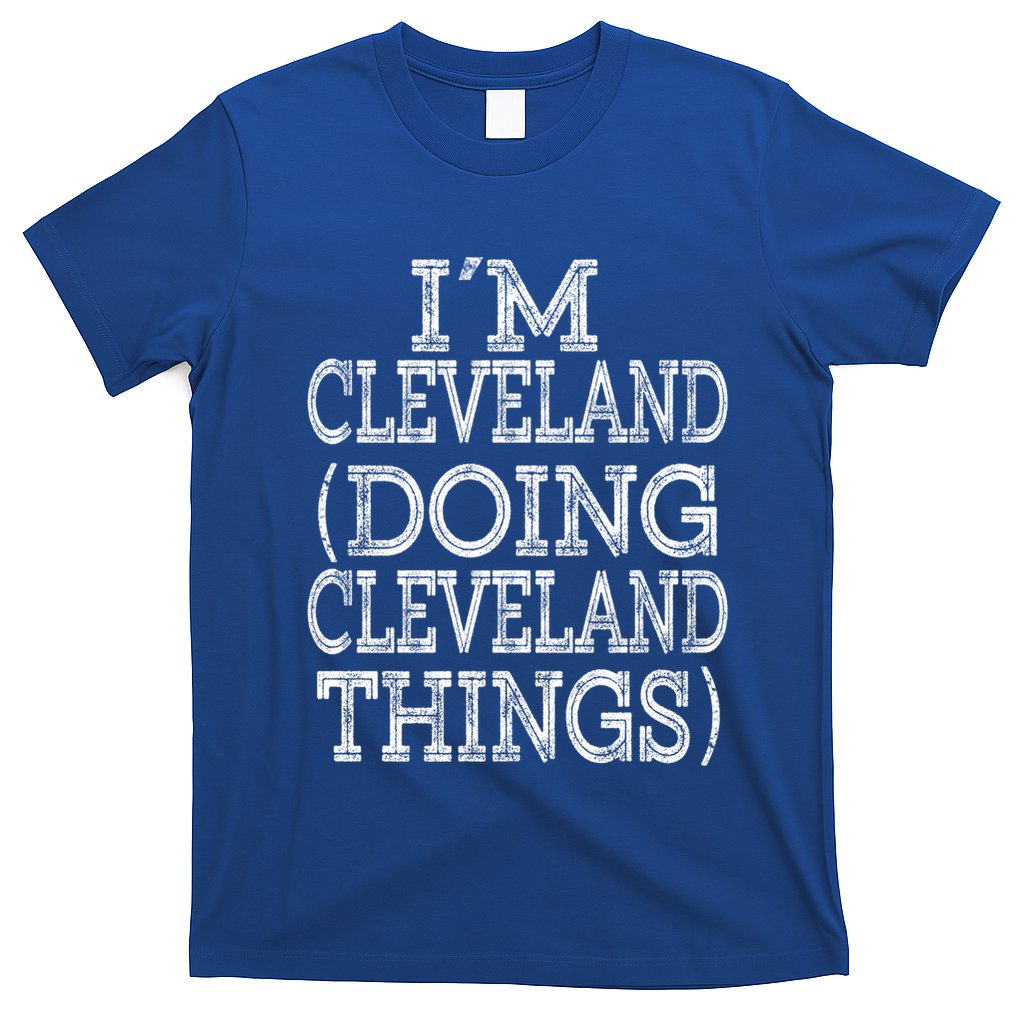 I'm Cleveland Doing Cleveland Things Family First Name Gift T-Shirt