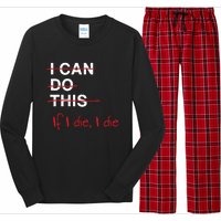 I Can Do This If I Die I Die Funny Fitness Workout Gym Lover Long Sleeve Pajama Set