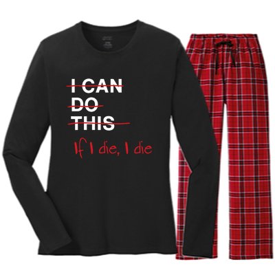 I Can Do This If I Die I Die Funny Fitness Workout Gym Lover Women's Long Sleeve Flannel Pajama Set 