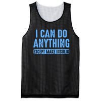 I Can Do Anything Except Make Insulin Mesh Reversible Basketball Jersey Tank