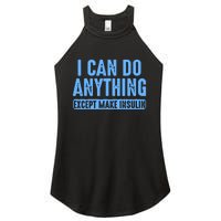 I Can Do Anything Except Make Insulin Women's Perfect Tri Rocker Tank