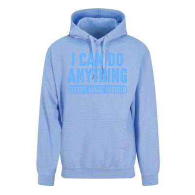 I Can Do Anything Except Make Insulin Unisex Surf Hoodie