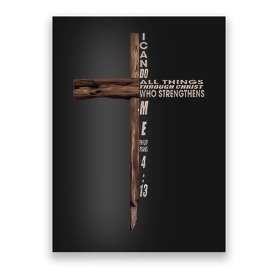 I Can Do All Things Through Christ Who Strengthens Me Cross Poster