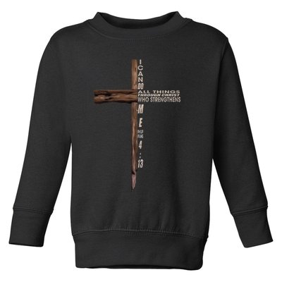 I Can Do All Things Through Christ Who Strengthens Me Cross Toddler Sweatshirt