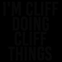 I'M CLIFF DOING CLIFF THINGS Name Funny Birthday Gift Idea Mug