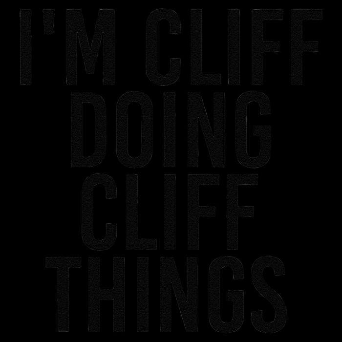 I'M CLIFF DOING CLIFF THINGS Name Funny Birthday Gift Idea Mug