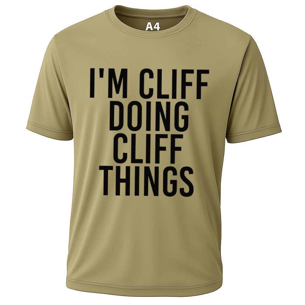 I'M CLIFF DOING CLIFF THINGS Name Funny Birthday Gift Idea Cooling Performance Crew T-Shirt