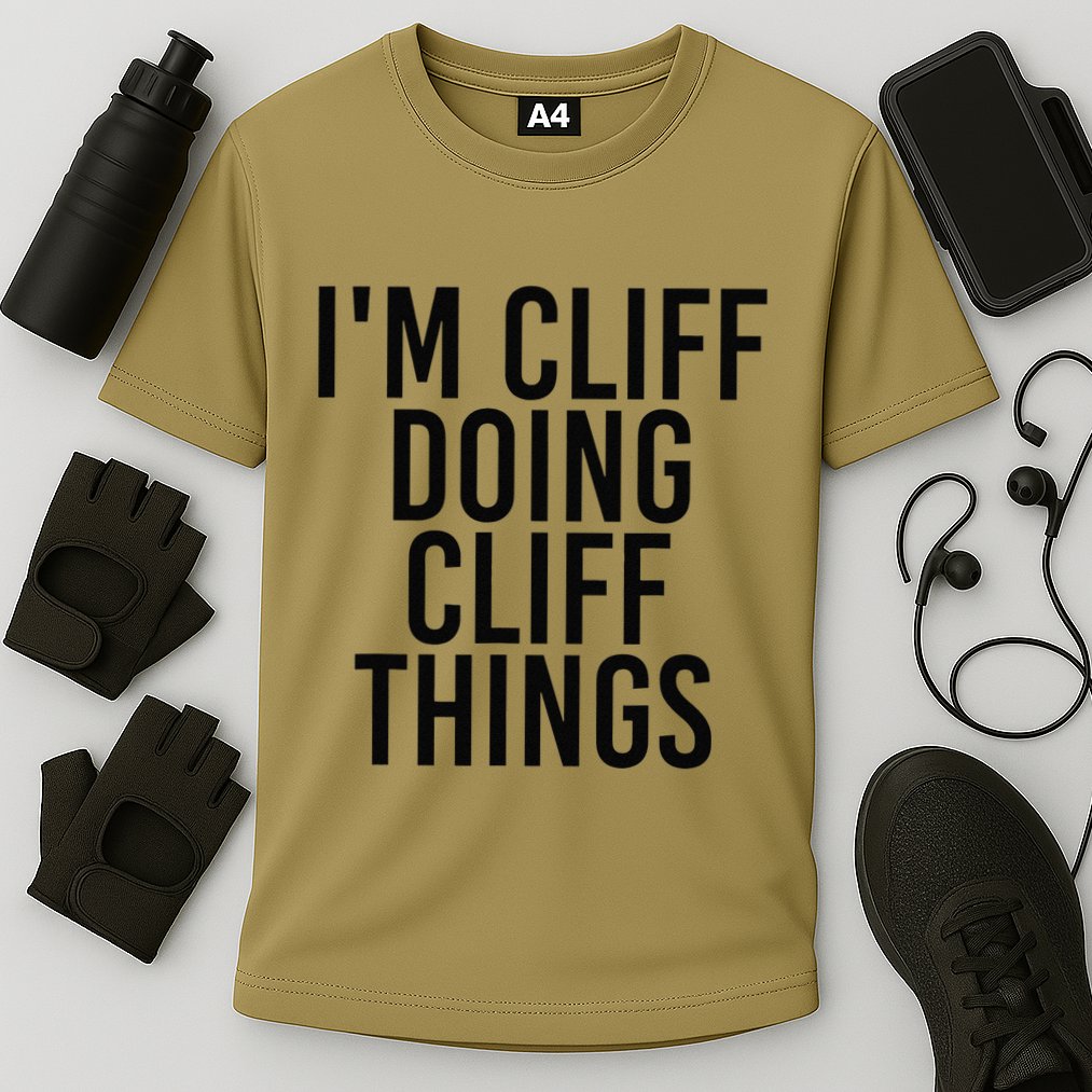 I'M CLIFF DOING CLIFF THINGS Name Funny Birthday Gift Idea Cooling Performance Crew T-Shirt