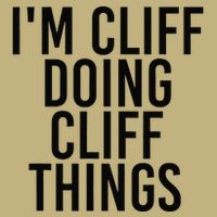 I'M CLIFF DOING CLIFF THINGS Name Funny Birthday Gift Idea T-Shirt