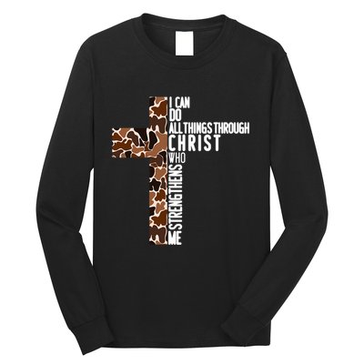 I Can Do All Things Through Christ Who Strengthens Me Long Sleeve Shirt