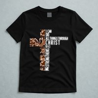 I Can Do All Things Through Christ Who Strengthens Me T-Shirt