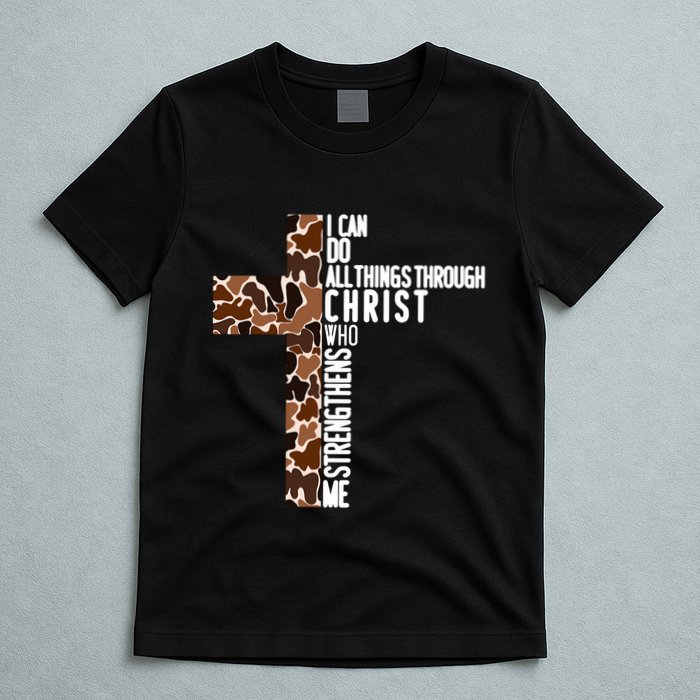 I Can Do All Things Through Christ Who Strengthens Me T-Shirt