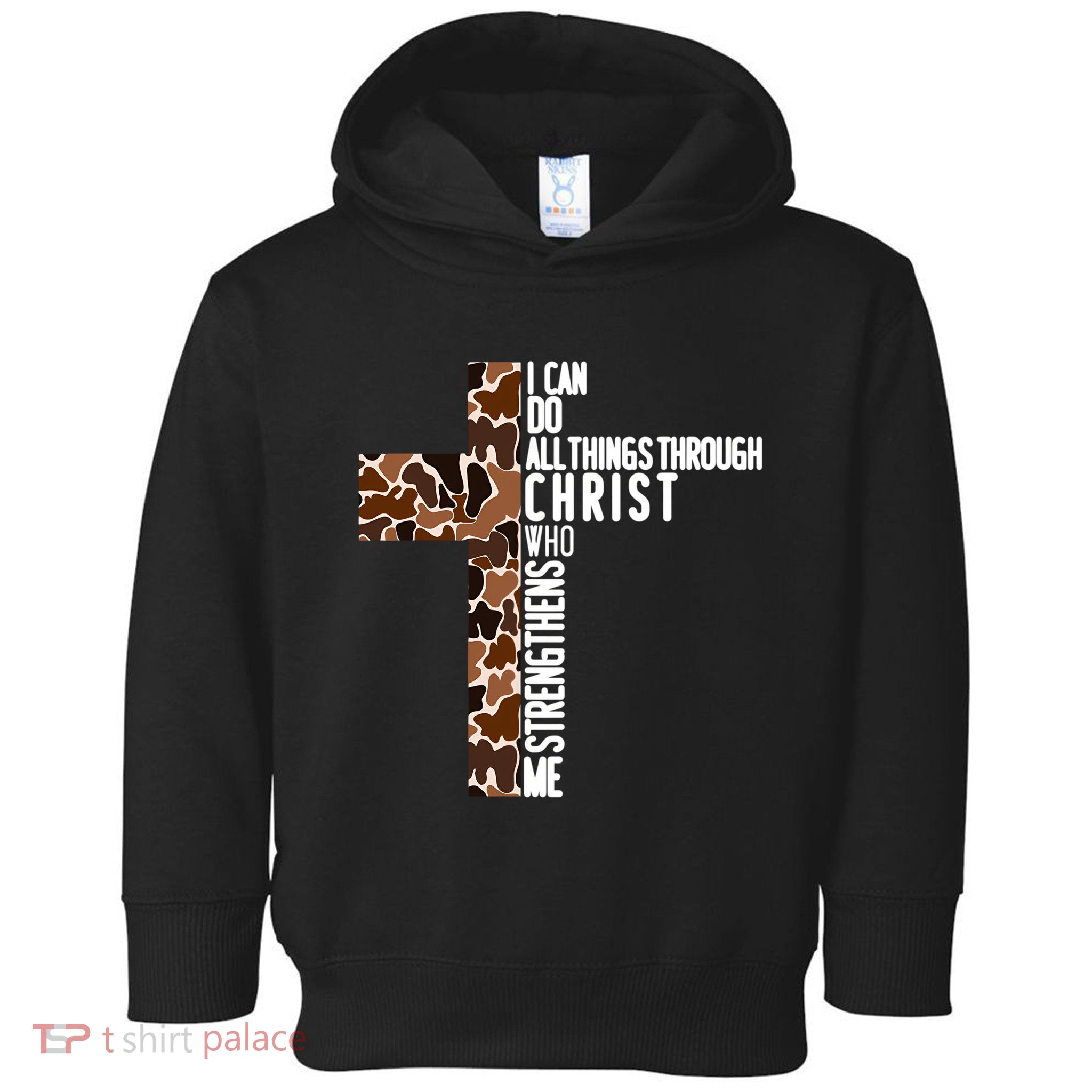I Can Do All Things Through Christ Who Strengthens Me Toddler Hoodie