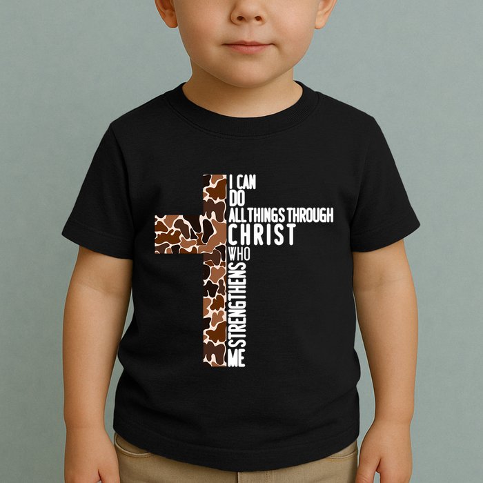 I Can Do All Things Through Christ Who Strengthens Me Toddler T-Shirt