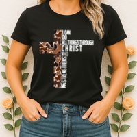 I Can Do All Things Through Christ Who Strengthens Me Womens T-Shirt