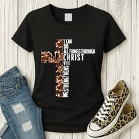I Can Do All Things Through Christ Who Strengthens Me Womens T-Shirt