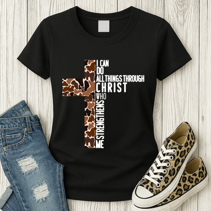I Can Do All Things Through Christ Who Strengthens Me Womens T-Shirt