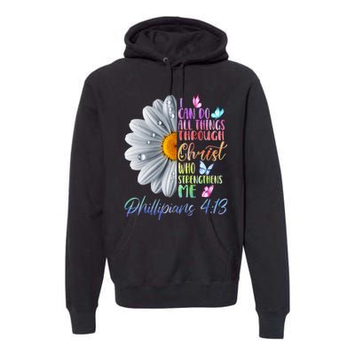 I Can Do All Things Through Christ Religious Butterfly Art Premium Hoodie