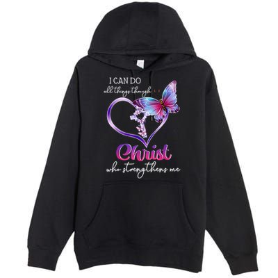 I Can Do All Things Through Christ Butterfly Art Easter Day Happy Quotes Premium Pullover Hoodie