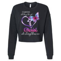 I Can Do All Things Through Christ Butterfly Art Easter Day Happy Quotes Cropped Pullover Crew