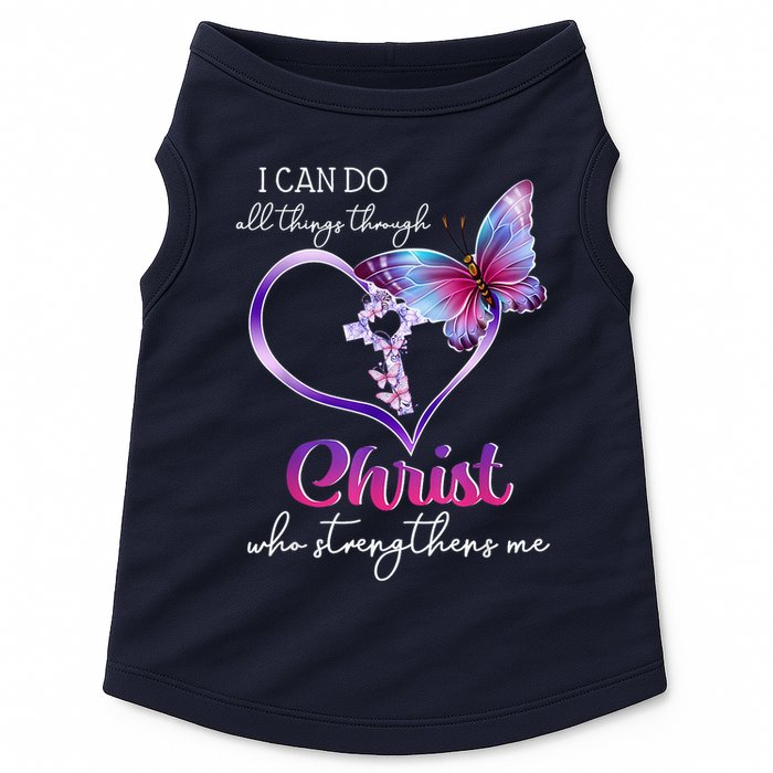I Can Do All Things Through Christ Butterfly Art Easter Day Happy Quotes Doggie Tank