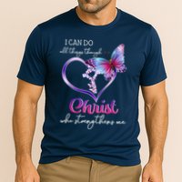 I Can Do All Things Through Christ Butterfly Art Easter Day Happy Quotes Performance Shirt