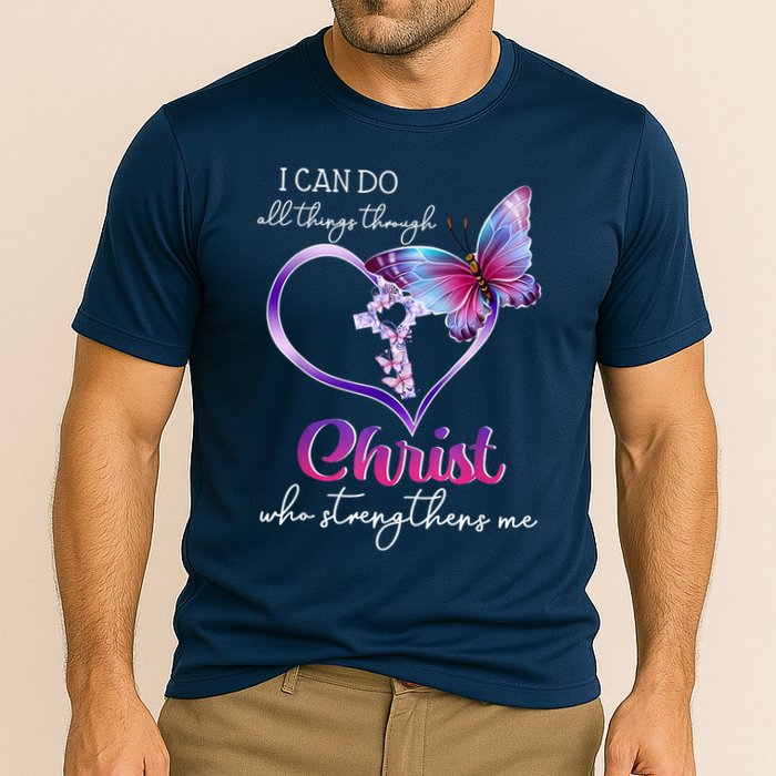 I Can Do All Things Through Christ Butterfly Art Easter Day Happy Quotes Performance Shirt