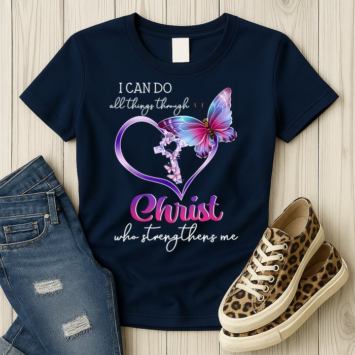 I Can Do All Things Through Christ Butterfly Art Easter Day Happy Quotes Womens T-Shirt