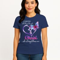 I Can Do All Things Through Christ Butterfly Art Easter Day Happy Quotes Womens T-Shirt