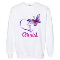 I Can Do All Things Through Christ Butterfly Art Easter Day Happy Quotes Garment-Dyed Sweatshirt