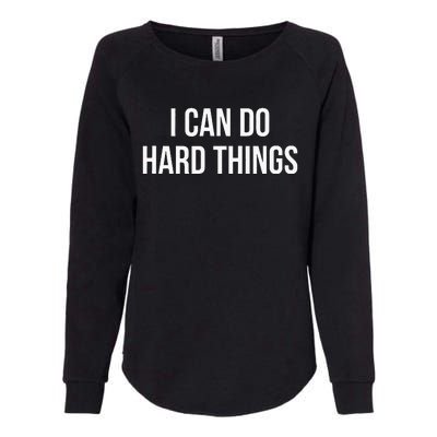 I Can Do Hard Things Womens California Wash Sweatshirt