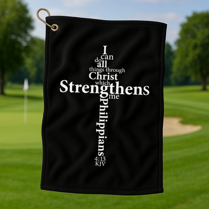 I Can Do All Things Through Christ Who Strengthens Me Cross Gift Golf Towel