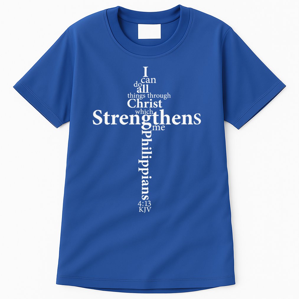 I Can Do All Things Through Christ Who Strengthens Me Cross Gift Tall T-Shirt