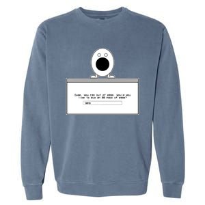 Itysl Clips Dude You Ran Out Of Eggs Garment-Dyed Sweatshirt