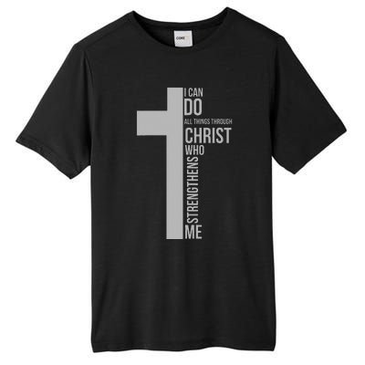 I Can Do All Things Through Christ Who Strengthens Me Cross Tall Fusion ChromaSoft Performance T-Shirt