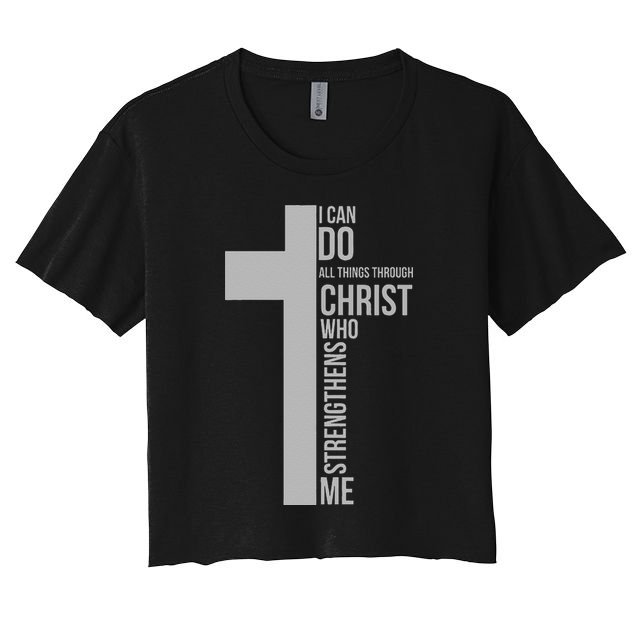 I Can Do All Things Through Christ Who Strengthens Me Cross Crop Top
