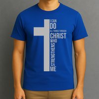 I Can Do All Things Through Christ Who Strengthens Me Cross T-Shirt