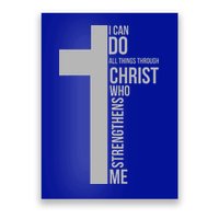 I Can Do All Things Through Christ Who Strengthens Me Cross Poster