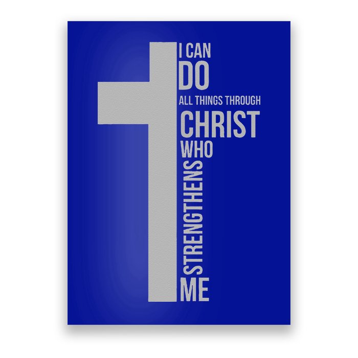 I Can Do All Things Through Christ Who Strengthens Me Cross Poster