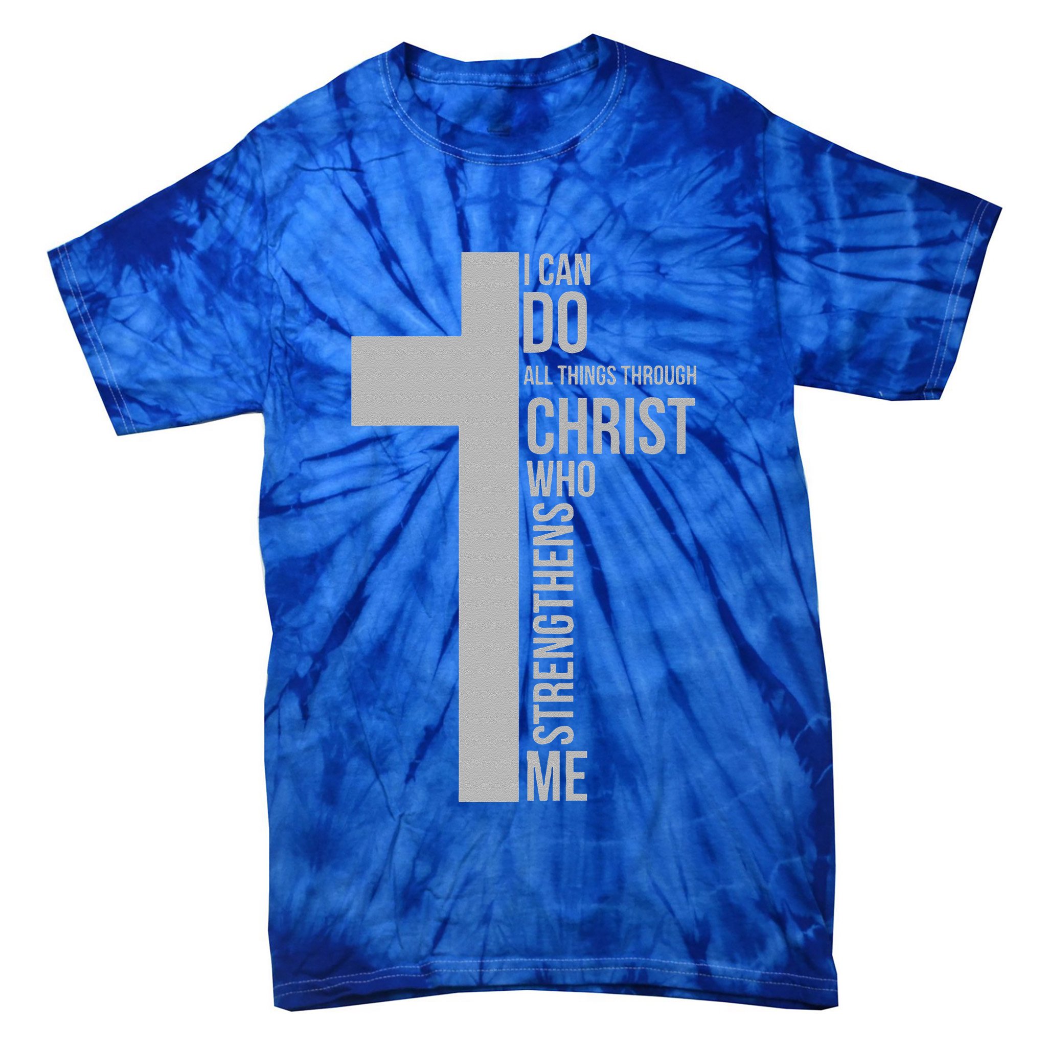 I Can Do All Things Through Christ Who Strengthens Me Cross Tie-Dye T-Shirt