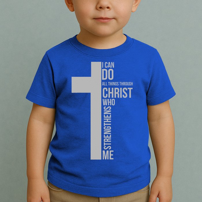 I Can Do All Things Through Christ Who Strengthens Me Cross Toddler T-Shirt