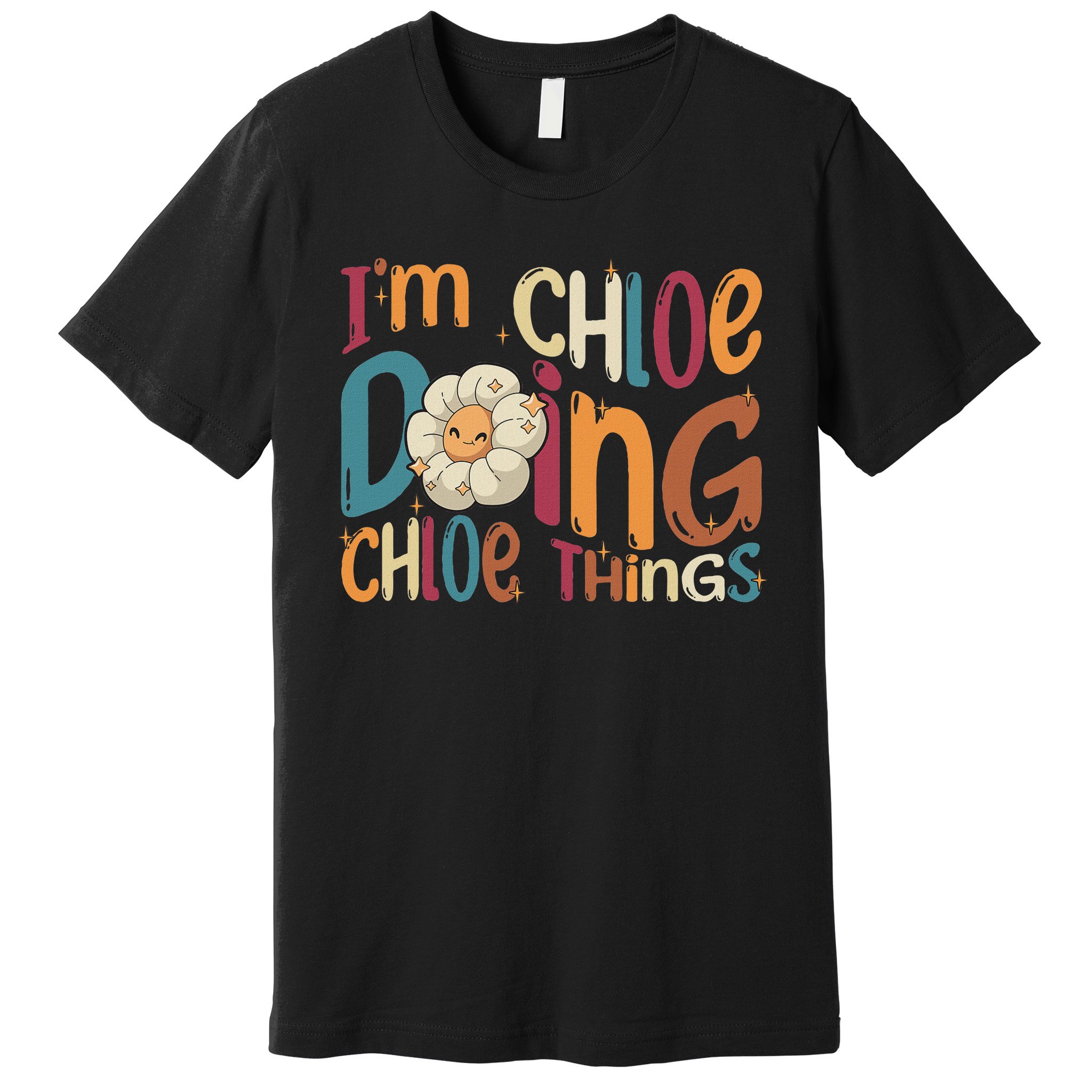 I'm Chloe Doing Chloe Things, Funny Groovy Retro Chloe Premium T-Shirt