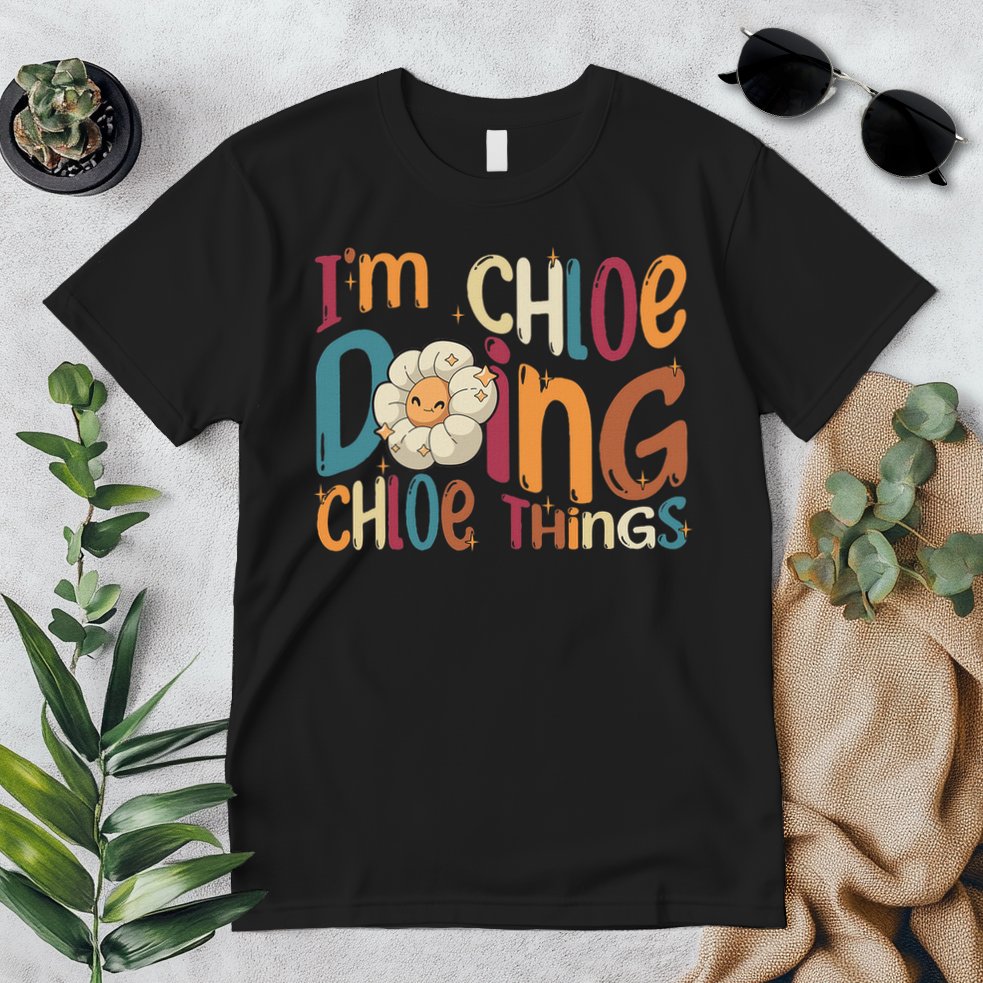 I'm Chloe Doing Chloe Things, Funny Groovy Retro Chloe Premium T-Shirt