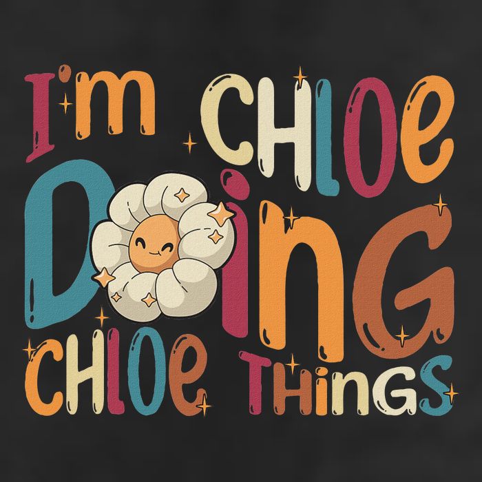 I'm Chloe Doing Chloe Things, Funny Groovy Retro Chloe Hat