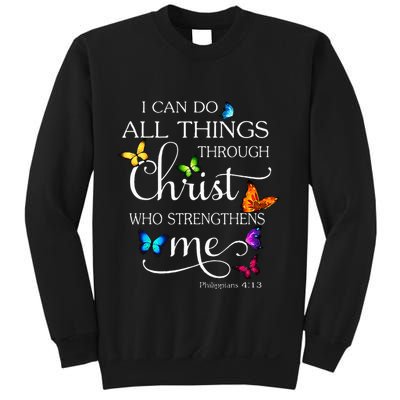 I Can Do All Things Through Christ Butterfly Art Religious Sweatshirt