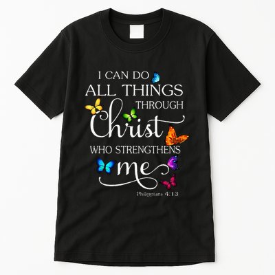 I Can Do All Things Through Christ Butterfly Art Religious Tall T-Shirt