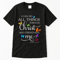 I Can Do All Things Through Christ Butterfly Art Religious Tall T-Shirt