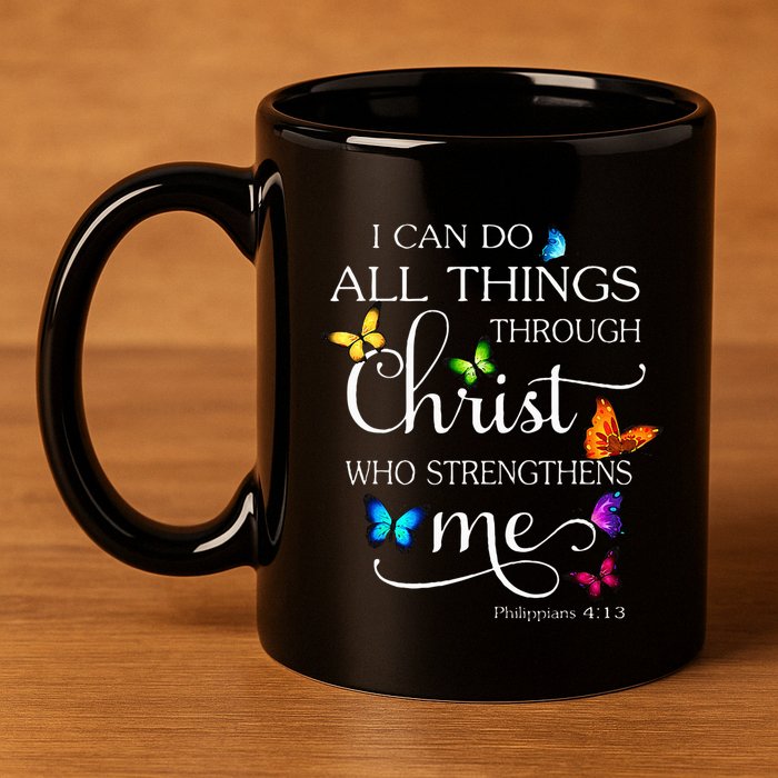 I Can Do All Things Through Christ Butterfly Art Religious 11oz C Handle Ceramic Mug