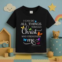 I Can Do All Things Through Christ Butterfly Art Religious Toddler T-Shirt